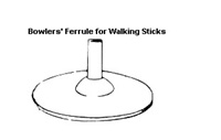Bowlers' Ferrule for walking sticks